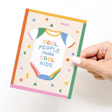 Cool People Make Cool Kids Greeting Card