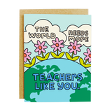Teachers Like You Greeting Card - Teacher Appreciation Card Size A2