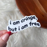 "I am cringe, but I am free" Funny Y2K Text Sticker