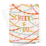 Cheers to You Party Streamers Greeting Card