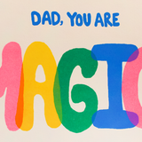 DAD, YOU ARE MAGIC GREETING CARD