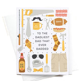 To the Dadliest Dad That Ever Dadded Greeting Card