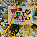 Eldest Daughter Unpaid Internship Program Funny Holo Sticker