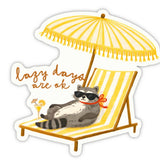 Lazy Days Are OK Sticker