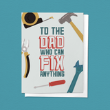 To The Dad Who Can Fix It All Father's Day Greeting Card