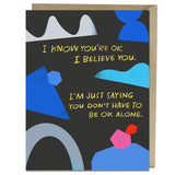 OK Alone Card