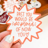 Past You / Now You Sticker